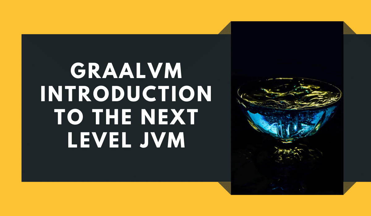 Graalvm An Introduction To The Next Level Jvm Rieckpil Graalvm An Introduction To The Next Level Jvm Rieckpil