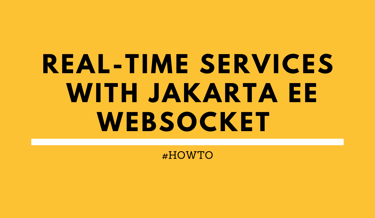 Create real time applications with Jakarta  EE  WebSocket 