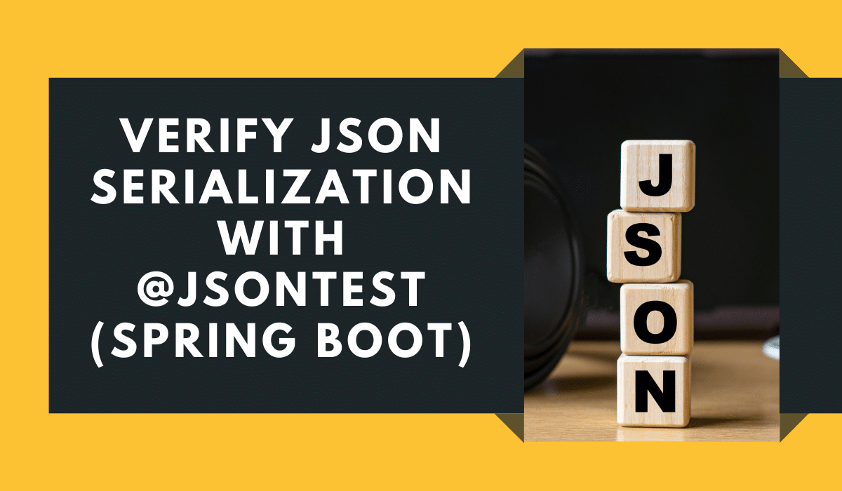 Testing JSON Serialization With JsonTest and Spring Boot   rieckpil