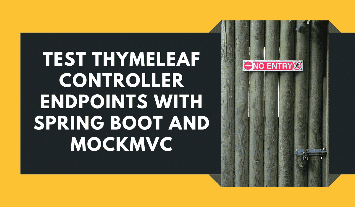 Test Thymeleaf Controller Endpoints With Spring Boot And MockMvc