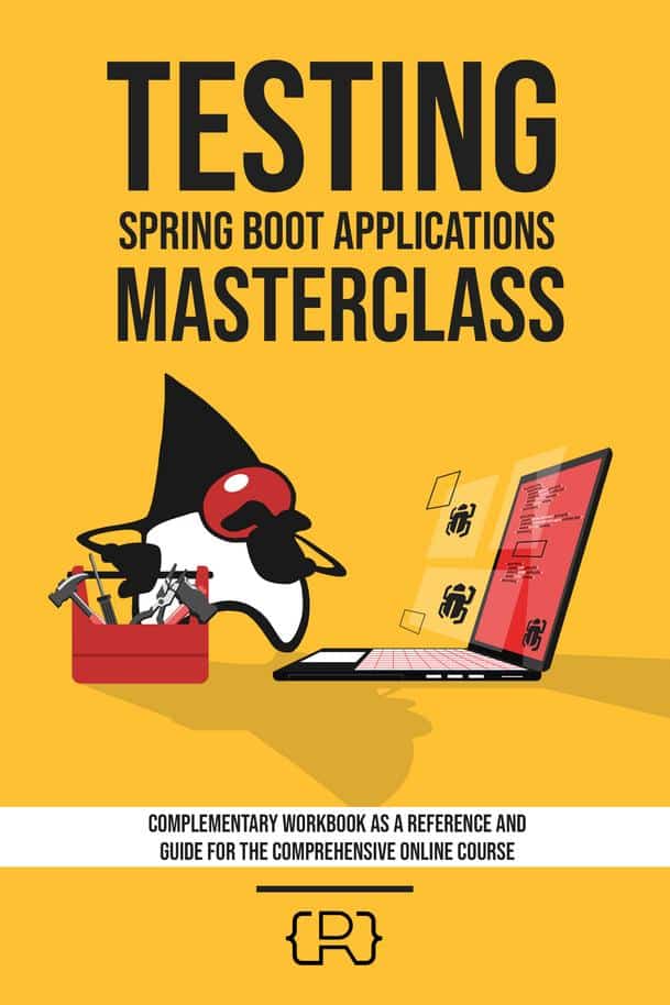 Testing Spring Boot Applications Masterclass Workbook